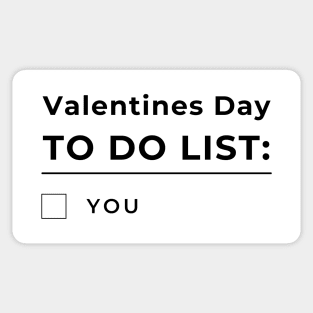 Valentines Day To Do List. You. Funny Valentines Day Quote. Sticker